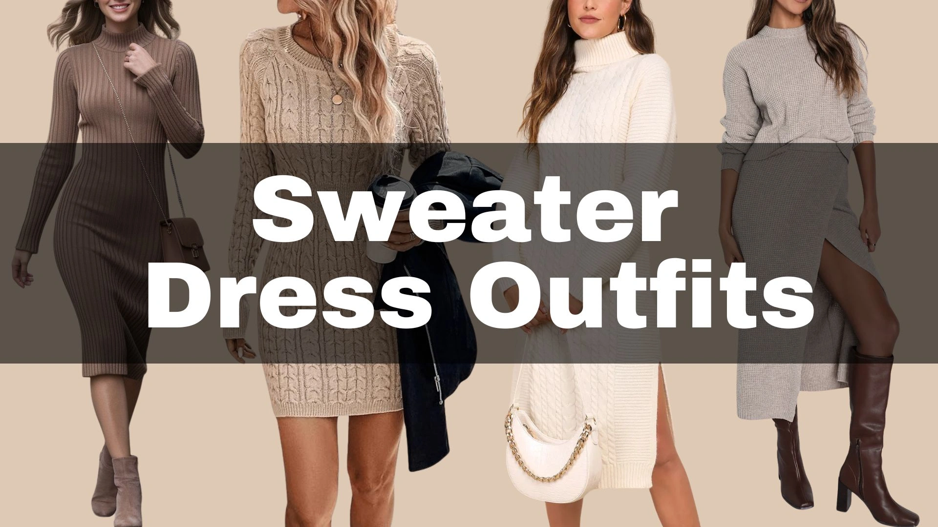 collection of cute, trendy and elegant sweater dresses in classy neutral colors for fall outfits